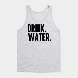 DRINK WATER Tank Top